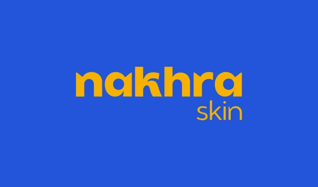 Nakhra Skin