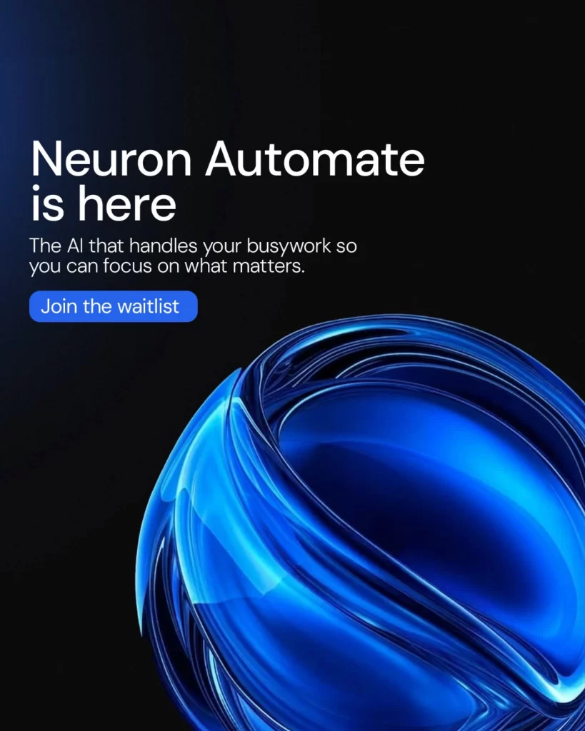 Neuron Automate AI Busywork Focus Matters