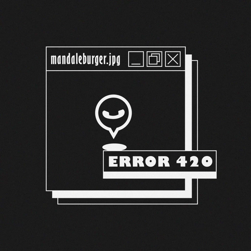Mandale Burger Error 420 Poster View
